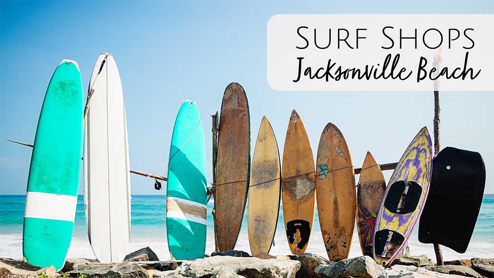 The Best Surf Shops in Jacksonville Beach, FL